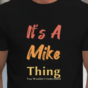 Alternative view of Erkek It Is A Mike Thing Baskılı Erkek T-shirt